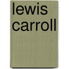 Lewis Carroll by Colin Ford
