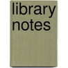 Library Notes by A.P. 1826-1912 Russell