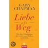 Liebe als Weg by Gary Chapman