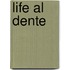 Life Al Dente