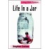Life In A Jar