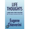Life Thoughts door Eugene Chiaverini