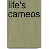 Life's Cameos door Alfred Wallace Adams