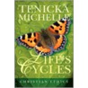 Life's Cycles door Tenicka Michelle