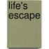 Life's Escape