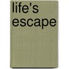 Life's Escape door S. Lewis Penny