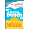 Lifes A Beach door Alexandra Massey