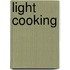 Light Cooking