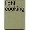 Light Cooking by Yesmine Olsson