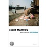 Light Matters door Vicki Goldberg