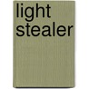 Light Stealer by James Barclay