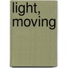 Light, Moving door Carolyn Miller