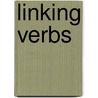 Linking Verbs door John J. O'Boyle