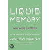 Liquid Memory door Jonathan Nossiter