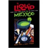 Liquid Mexico by Bryan Estep