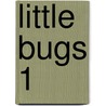 Little Bugs 1 door Carol Read