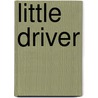 Little Driver by Steve Bland