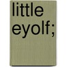 Little Eyolf; by William Archer