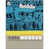 Little Houses