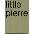 Little Pierre