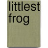 Littlest Frog door Sylvia Rouss
