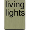Living Lights door Nancy Loewen