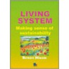 Living System door Bruce Nixon