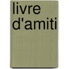 Livre D'Amiti door Pierre Sala