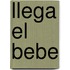 Llega El Bebe