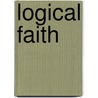Logical Faith door Richard W. Kropf