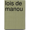 Lois de Manou by Unknown