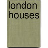 London Houses door Maria Frengi