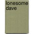 Lonesome Dave