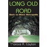 Long Old Road door Horace R. Cayton