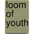 Loom of Youth