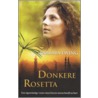 Donkere Rosetta door Barbara Ewing