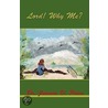 Lord, Why Me? by Joanna D. Price