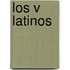 Los V Latinos
