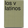 Los V Latinos door Marcial