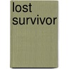 Lost Survivor door Thomas R. Jones