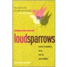 Loud Sparrows door Howard Goldblatt