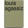Louis Agassiz by Louis Agassiz