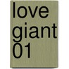 Love Giant 01 door Kasane Katsumoto