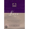 Love Is . . . by Leslie L. Parrott