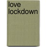 Love Lockdown door Mia Edwards