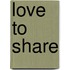 Love To Share