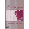 Love for Jena door Samantha Demarest