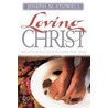 Loving Christ by Joseph M. Stowell
