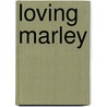 Loving Marley door Sara Hassler