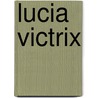 Lucia Victrix door Edward Frederic Benson